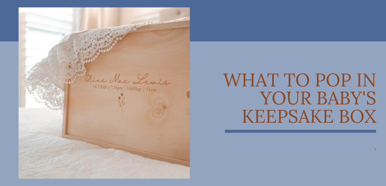
          
            What to include in a baby keepsake box
          
        