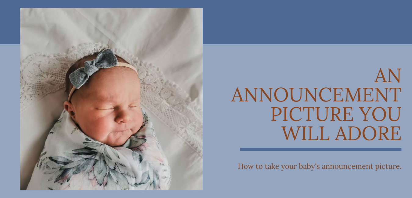 
          
            How to take an announcement picture you will adore
          
        