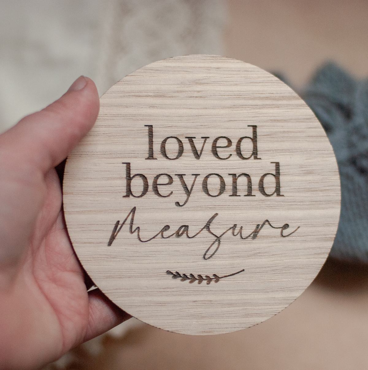 Loved beyond measure christain bible quote on a timber disc to use in pregnancy or birth announcement photos